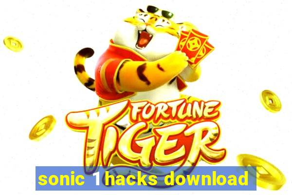 sonic 1 hacks download